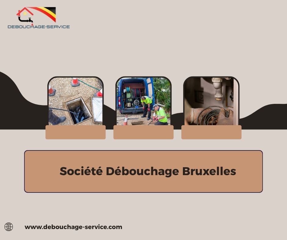 Société Débouchage Bruxelles Société Débouchage Bruxelles