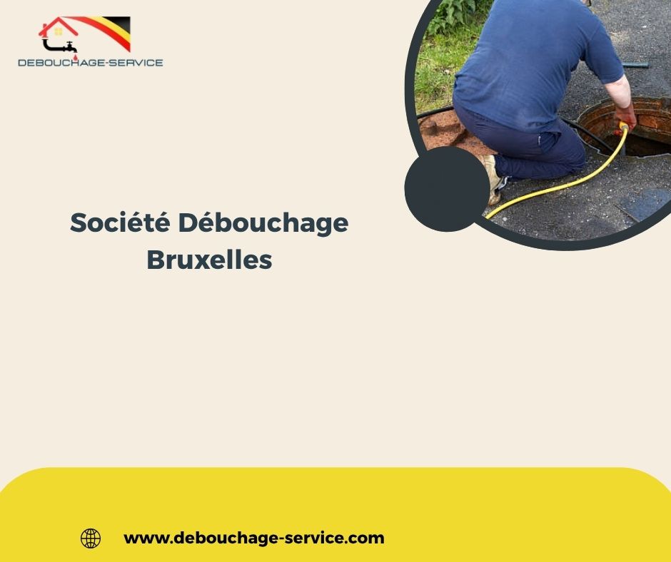 Société Débouchage Bruxelles Société Débouchage Bruxelles