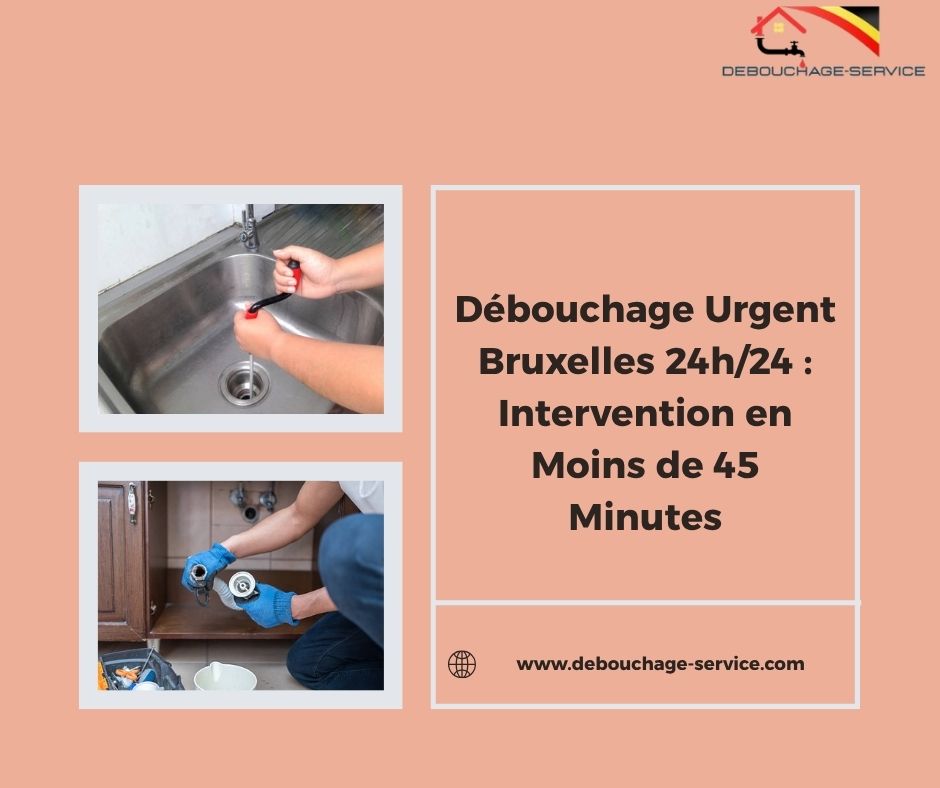 Débouchage Urgent Bruxelles 24h/24