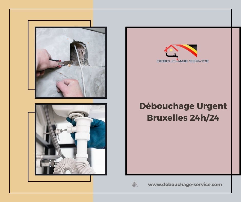 Débouchage Urgent Bruxelles 24h/24 Débouchage Urgent Bruxelles 24h/24