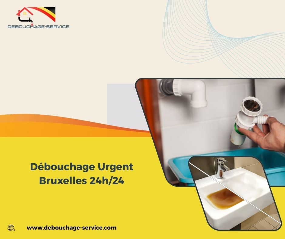 Débouchage Urgent Bruxelles 24h/24 Débouchage Urgent Bruxelles 24h/24