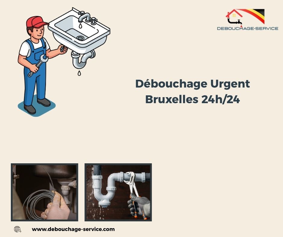 Débouchage Urgent Bruxelles 24h/24 Débouchage Urgent Bruxelles 24h/24