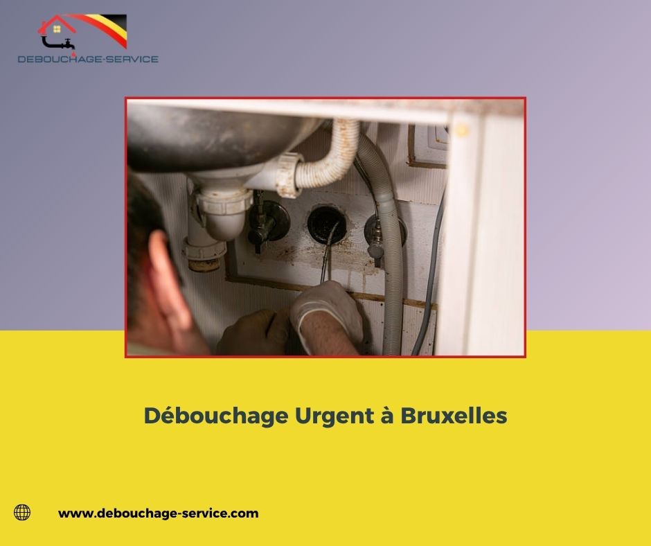 Débouchage Urgent à Bruxelles
