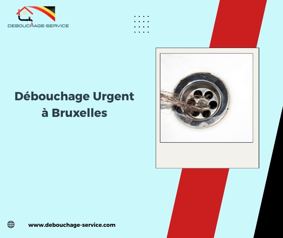 Débouchage Urgent à Bruxelles