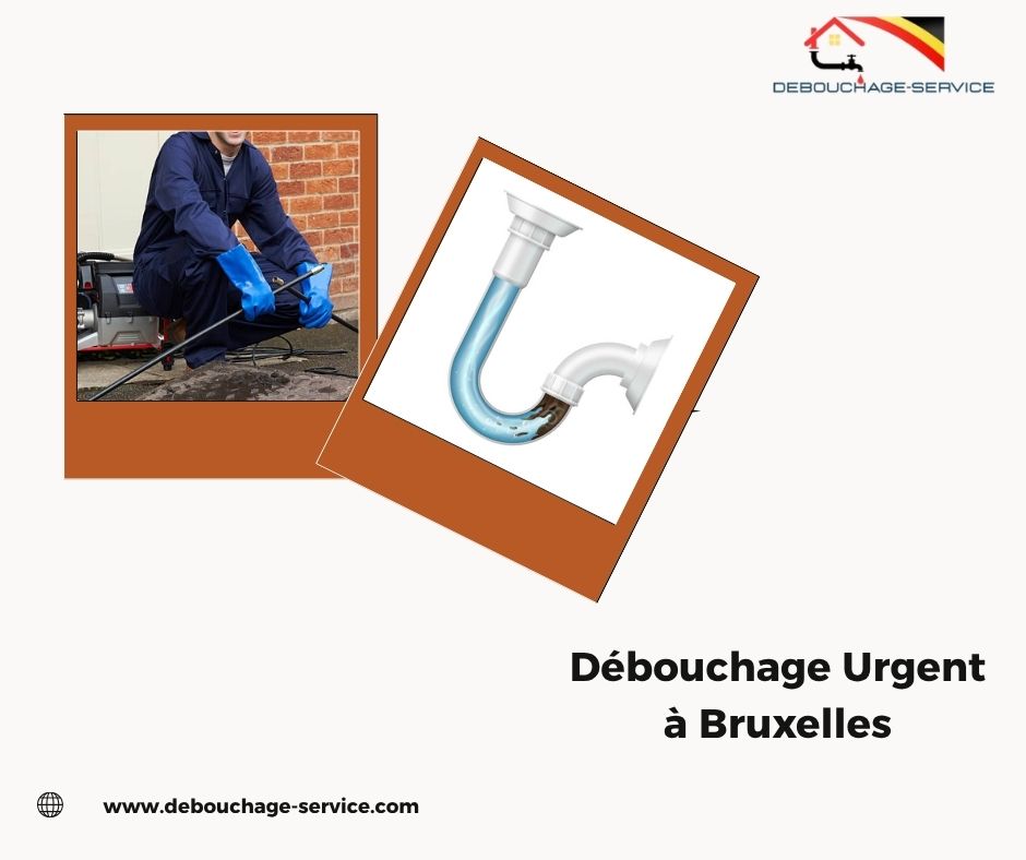 Débouchage Urgent à Bruxelles