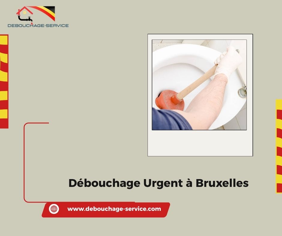 Débouchage Urgent à Bruxelles