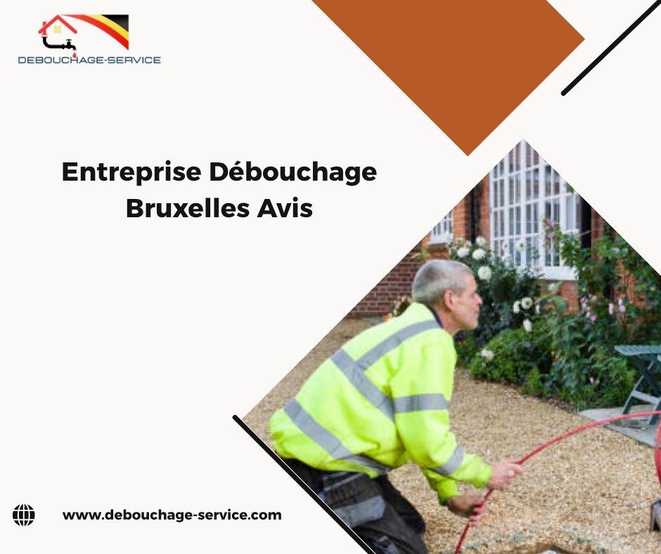 Entreprise Débouchage Bruxelles Avis