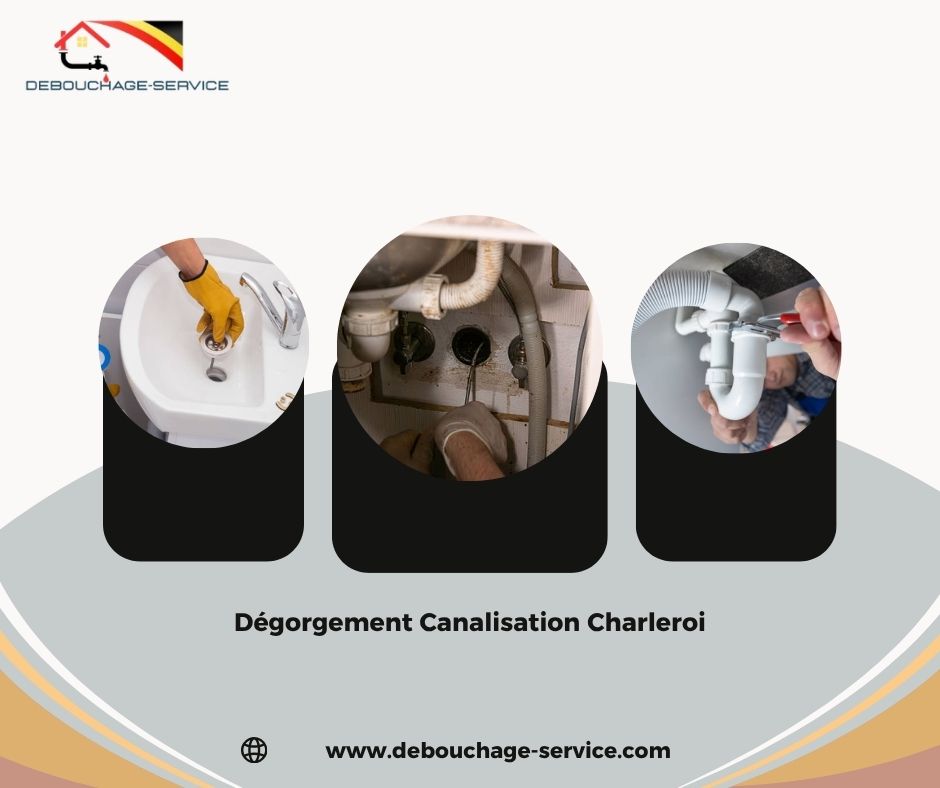 Dégorgement Canalisation Charleroi