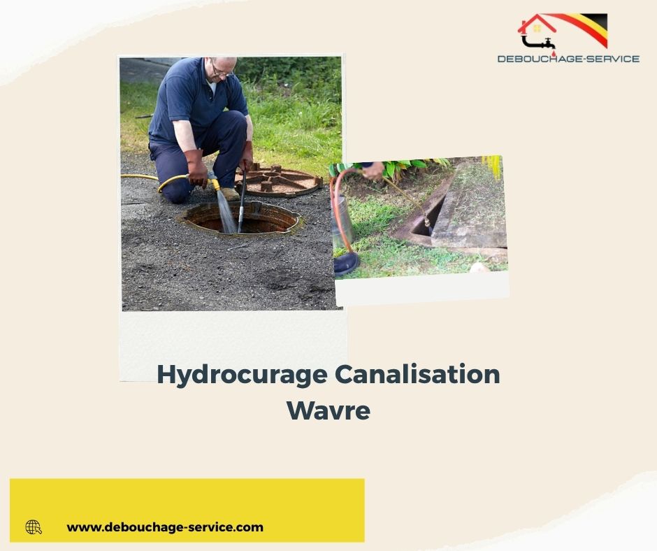 Hydrocurage Canalisation Wavre