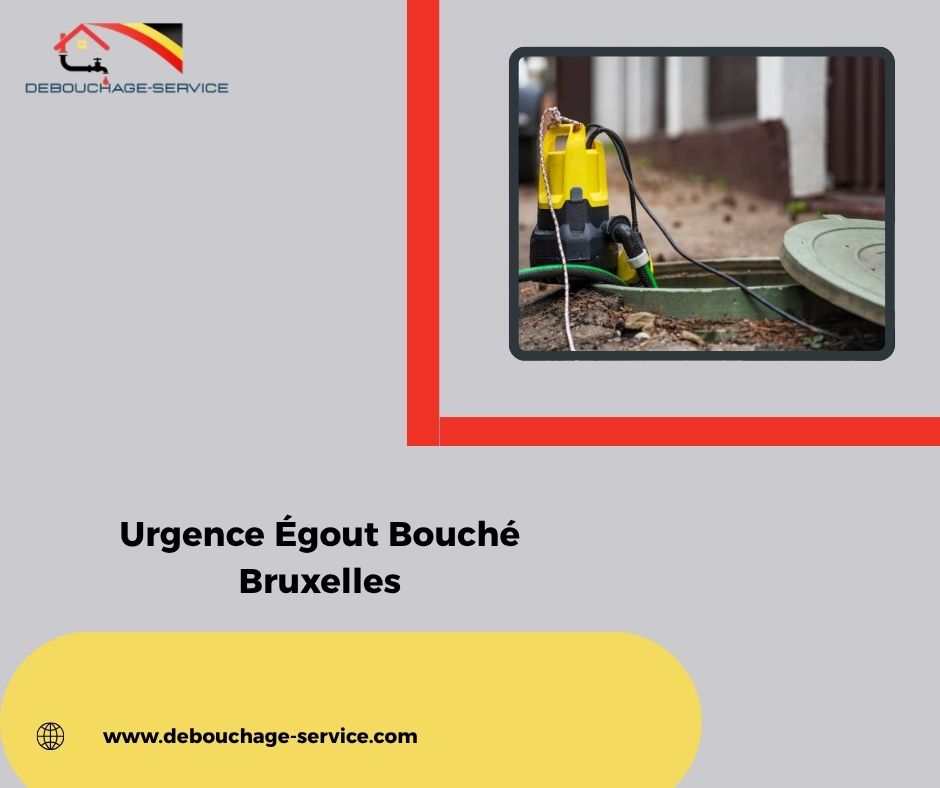 Urgence Égout Bouché Bruxelles