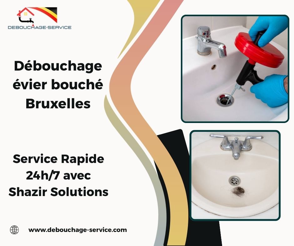 Débouchage évier bouché Bruxelles