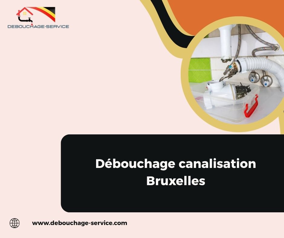 Débouchage canalisation Bruxelles