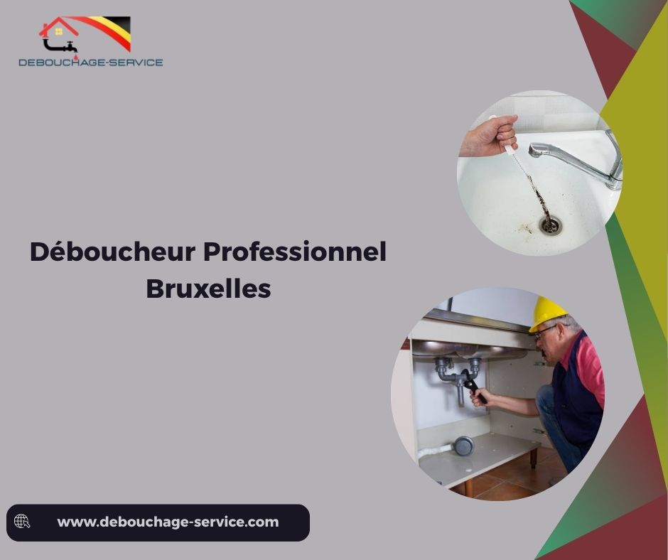 Déboucheur Professionnel Bruxelles Déboucheur Professionnel Bruxelles