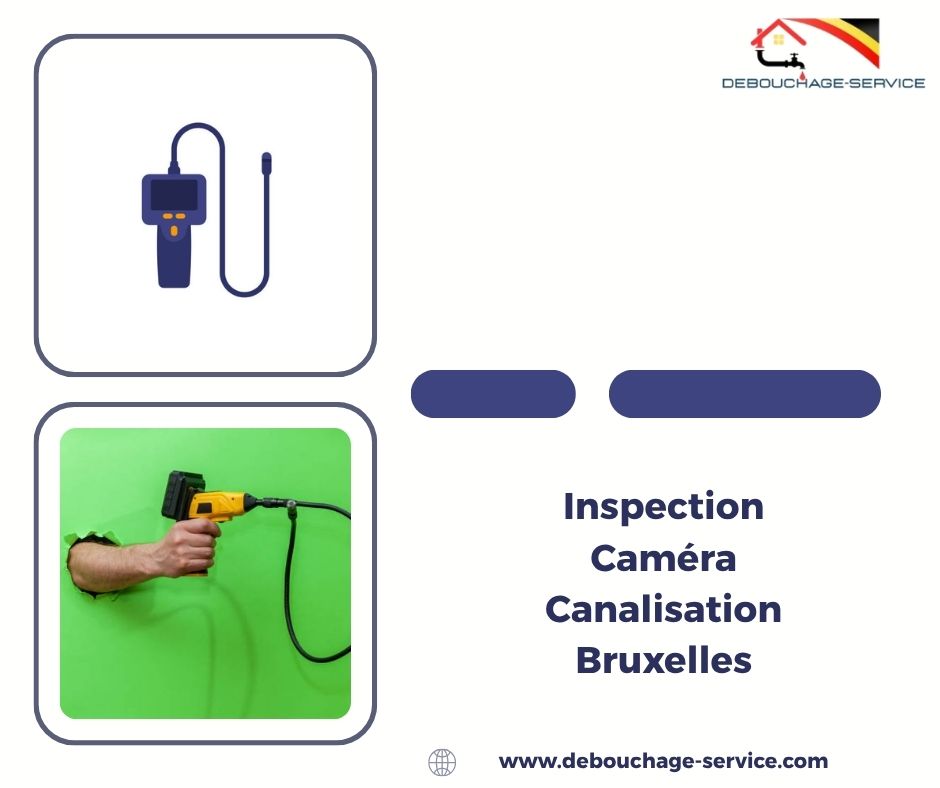 Inspection Caméra Canalisation Bruxelles