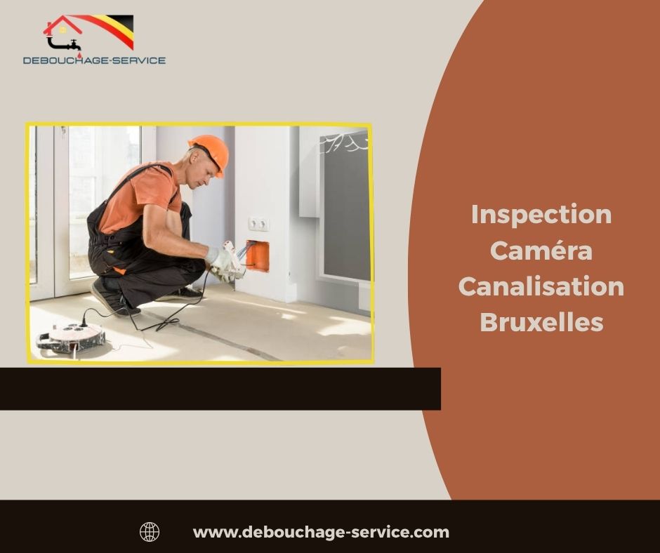 Inspection Caméra Canalisation Bruxelles