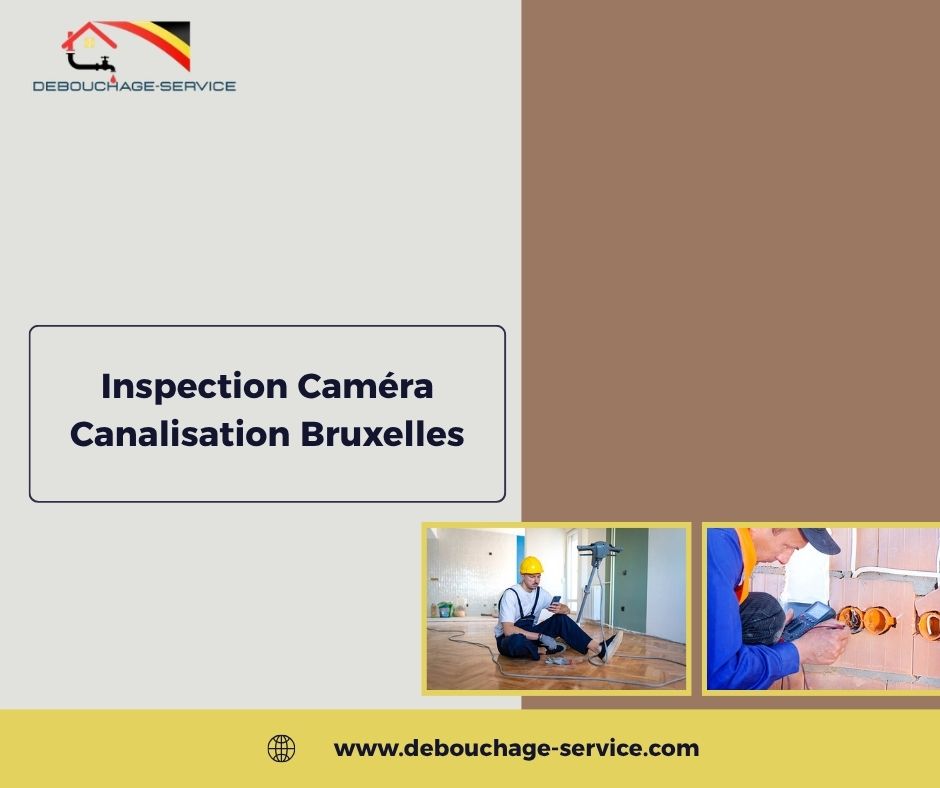 Inspection Caméra Canalisation Bruxelles